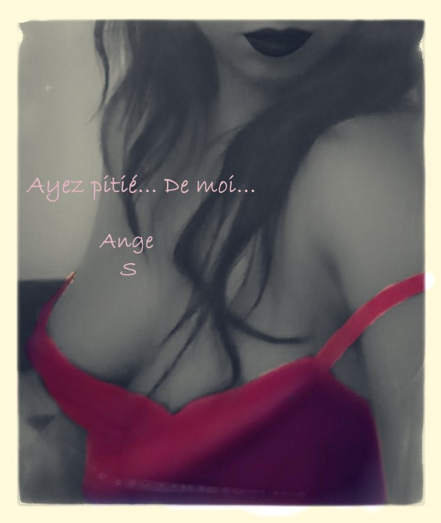 Roman érotique "Ayez pitié...De moi"